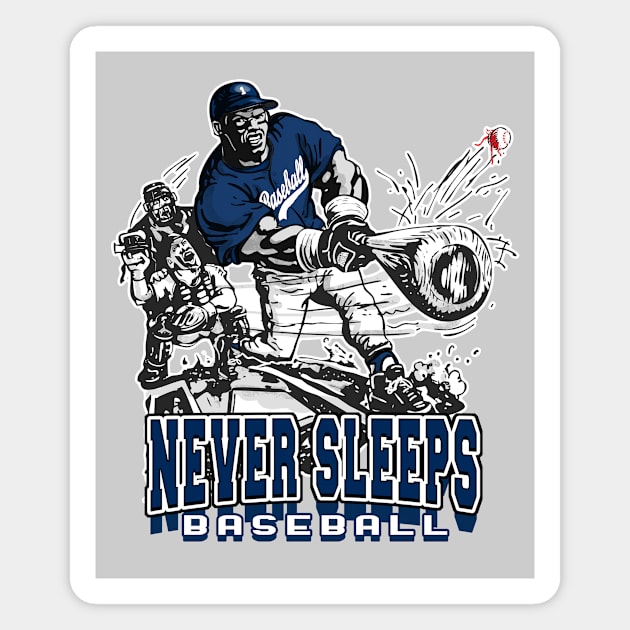 Never Sleeps Big Stick Baseball Slugger Magnet by MudgeSportswear